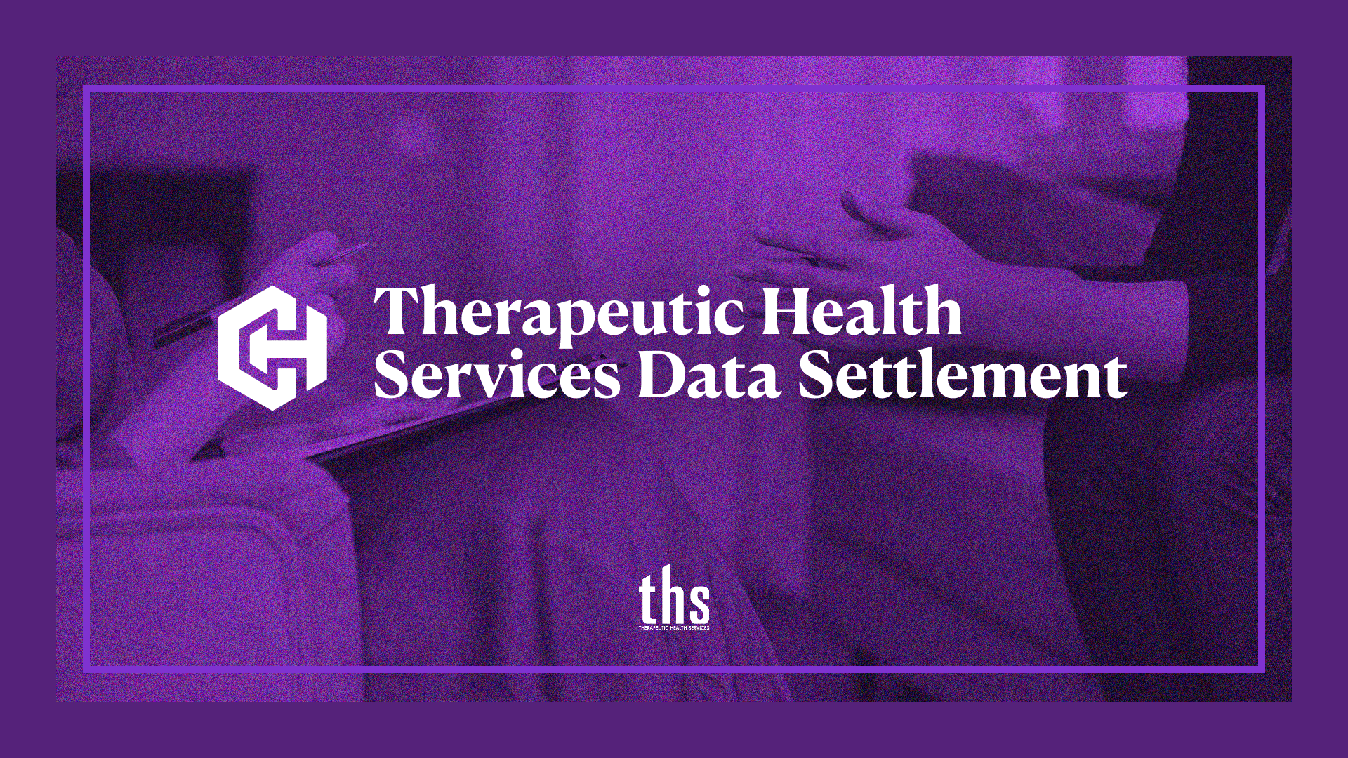 Therapeutic Health Services Data Settlement Header Image